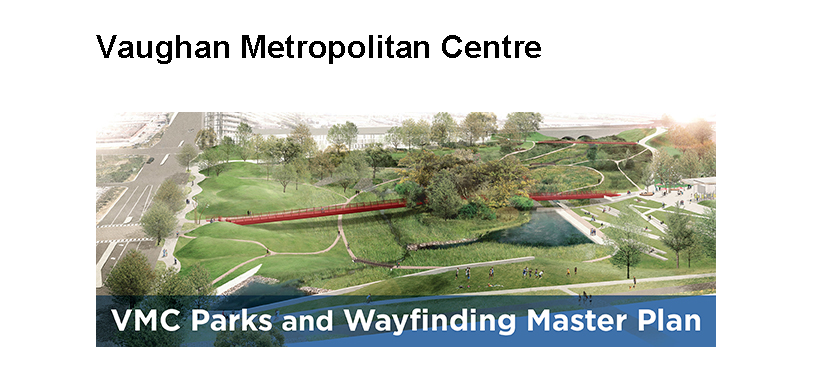 Vaughan Metropolitan Centre Parks and Wayfinding Master Plan